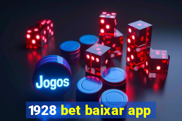 1928 bet baixar app